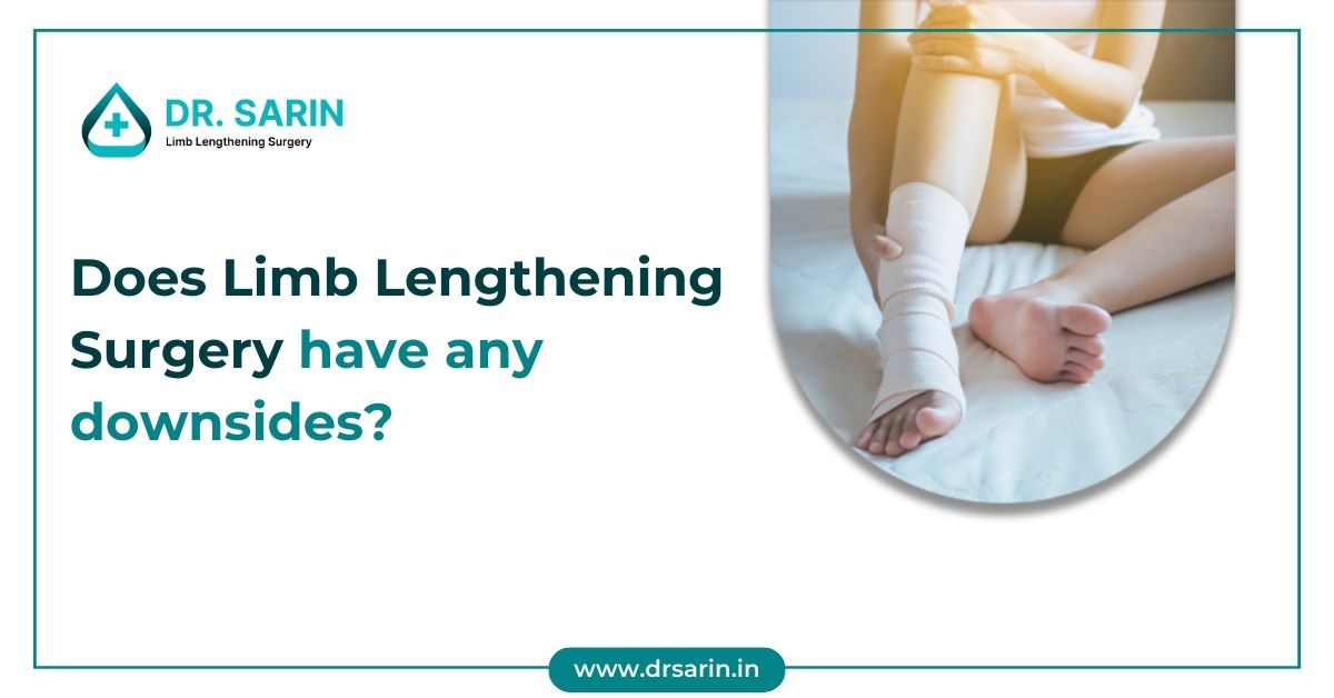 Disadvantages of Limb Lengthening Surgery