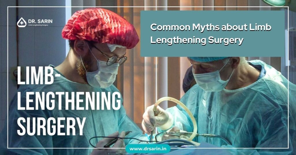 Common Myths about Limb Lengthening Surgery
