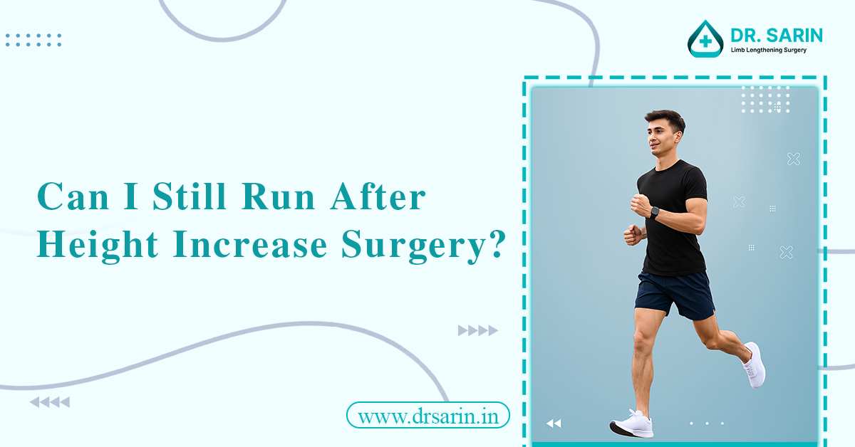 Can I Still Run After Height Increase Surgery?