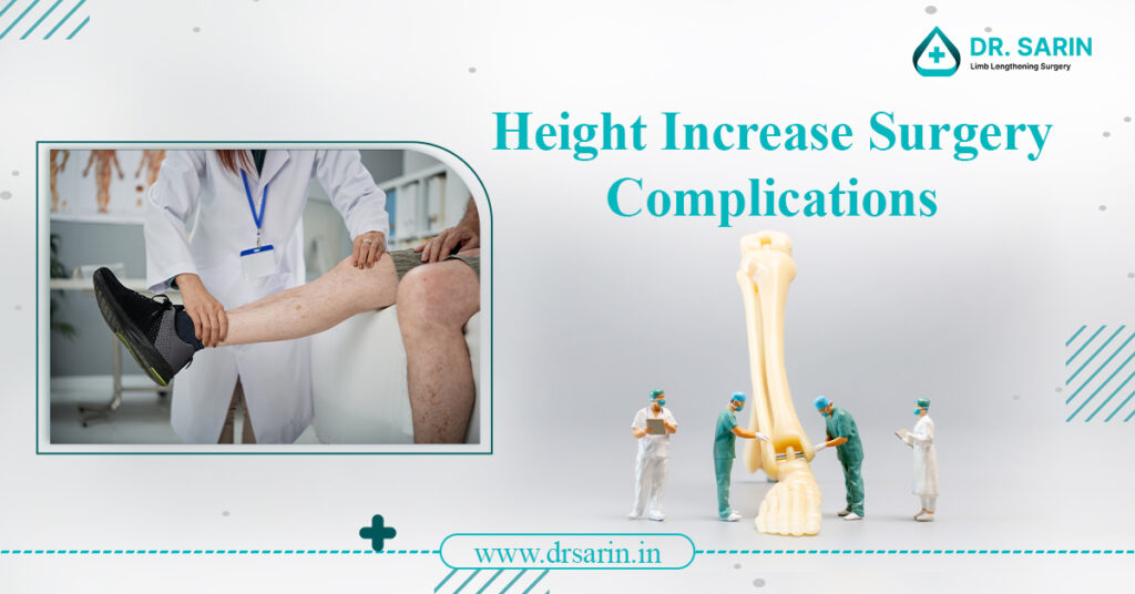 Height Increase Surgery Complications