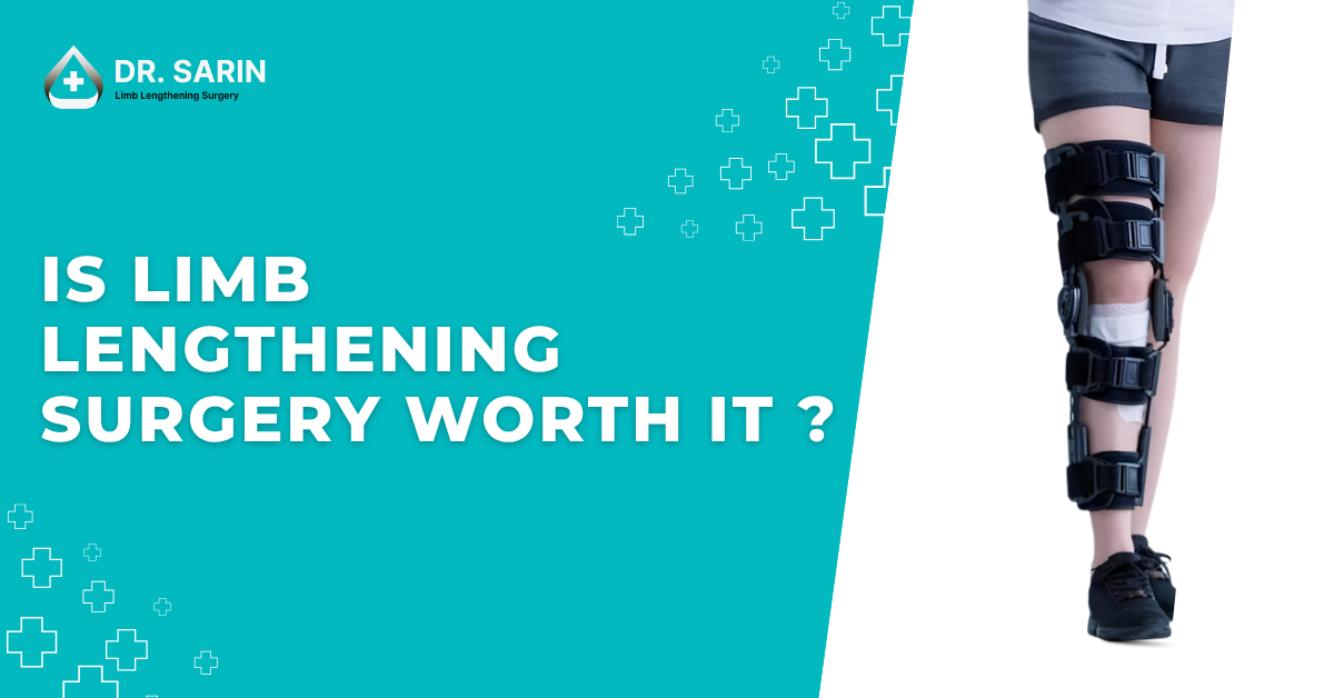 Is Limb Lengthening Surgery Worth It